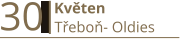 30  Květen Třeboň- Oldies