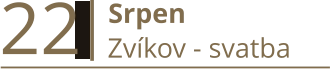 22  Srpen  Zvíkov - svatba