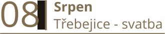 08  Srpen  Třebejice - svatba
