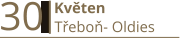 30  Květen Třeboň- Oldies