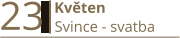 23  Květen Svince - svatba