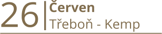 26  Červen  Třeboň - Kemp