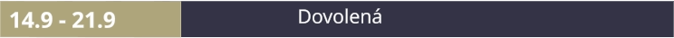 14.9 - 21.9 Dovolená